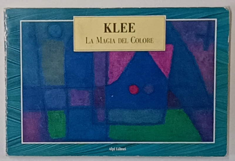 KLEE , LA MAGIA DEL COLORE , TEXT IN LIMBA ITALIANA , 1993