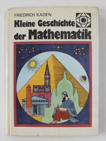 KLEINE GESCHICHTE DER  MATHEMATIK  von  FRIEDRICH KADEN  , 1985