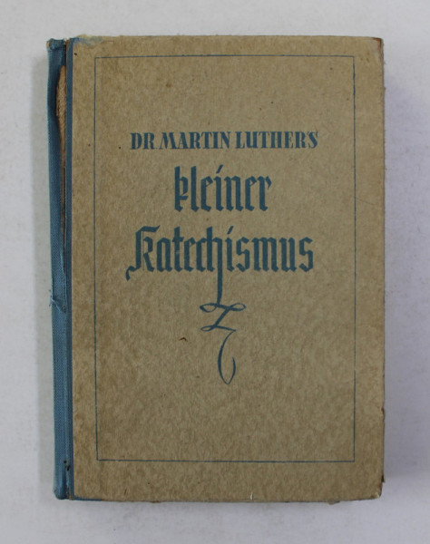 KLEINER KATECHISMUS FUR DAS CHRISTLICHE HAUS von Dr. MARTIN LUTHER , 1948