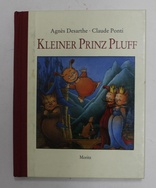 KLEINER PRINZ PLUFF  von AGNES DESARTHE , illustrationen von CLAUDE PONTI , 2002