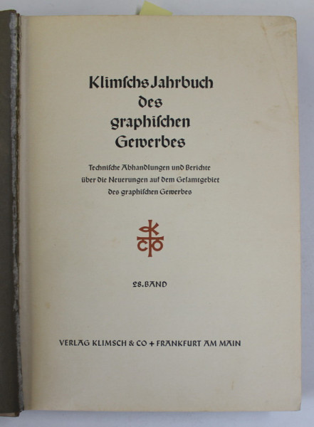 KLIMSCHS JAHRBUCH DES GRAPHISCHEN GEWERBES , 28 . BAND , ANUAR DE GRAFICA , MASINI DE TIPARIT , 1935 TEXT IN LIMBA GERMANA