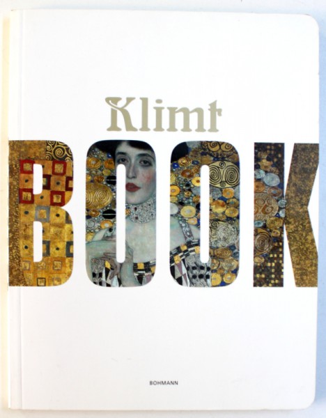 KLIMT BOOK  - THE BIRTH OF MODERNISM by BARBARA STERNHAL , 2012