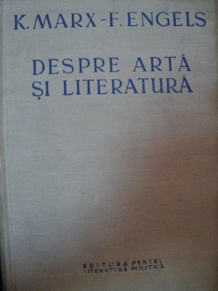K.MARX, F. ENGELS- DESPRE ARTA SI LITERATURA, 1953