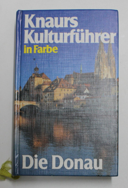 KNAUS KULTURFUHRER IN FARBE - DIE DONAU - von MARIANNE MEHLING , 1993