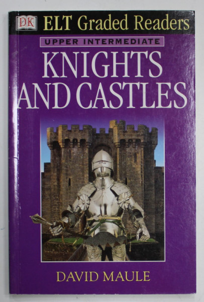 KNIGHTS AND CASTLES , UPPER INTERMEDIATE ,  written by DAVID MAULE , 2000