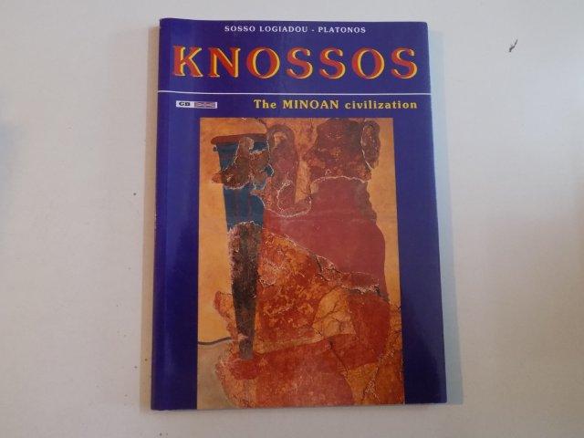 KNOSSOS THE MINOAN CIVILIZATION de SOSSO LOGIADOU PLATONOS