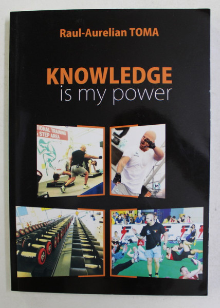 KNOWLEDGE IS MY POWER de RAUL - AURELIAN TOMA , 2015