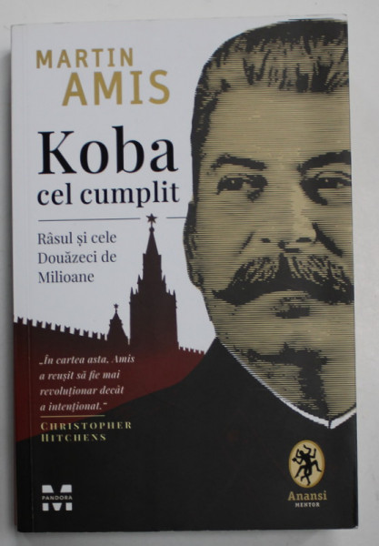 KOBA CEL CUMPLIT , RASUL SI CELE DOUAZECI DE MILIOANE de MARTIN AMIS , 2021