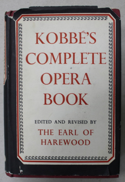 KOBBE 'S COMPLETE OPERA BOOK , edited by THE EARL OF HAREWOOD , 1963