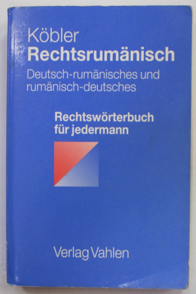 KOBLER RECHTSRUMANISCH , DEUTSCH - RUMANISCHES UND RUMANISCH - DEUTSCHES  von GERHARD KOBLER , 2006 , PREZINTA HALOURI DE APA SI URME DE UZURA