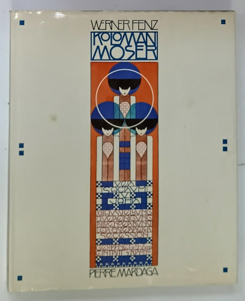 KOLOMAN MOSER , ART GRAPHIQUE , ART APPLIQUE , PEINTURE par WERNER FENZ , 2008