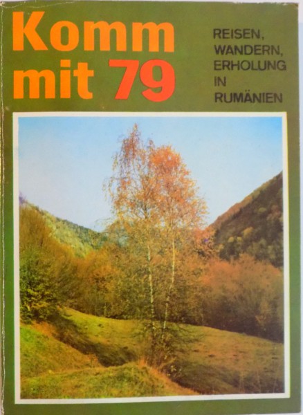 KOMM MIT 79. REISEN, WANDERN, ERHOLUNG IN RUMANIEN 1979