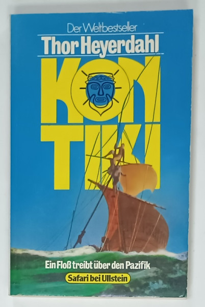 KON - TIKI von THOR HEYERDAHL  , TEXT IN LIMBA GERMANA , 1981