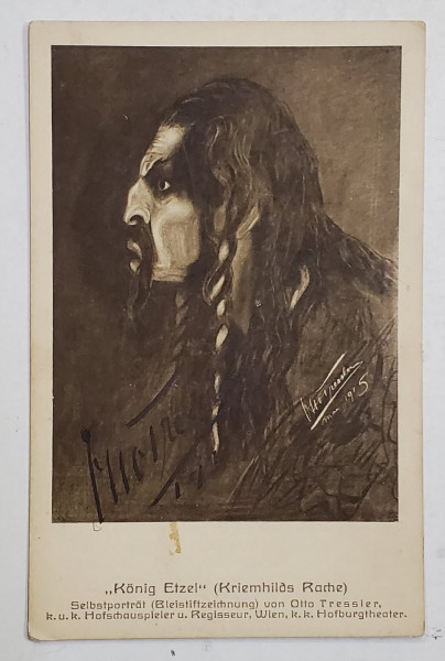 '' KONIG ETZEL '' , DESEN IN CREION  de  OTTO TRESSLER ( REPRODUCERE ) , CU SEMNATURA OLOGRAFA A PICTORULUI , CARTE POSTALA ILUSTRATA , 1916