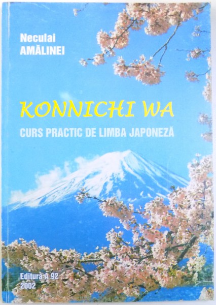 KONNICHI WA  - CURS DE LIMBA JAPONEZA de NECULAI AMALINEI , 2002