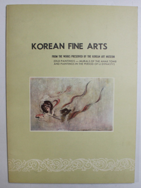 KOREAN FINE ARTS - FROM THE WORKS PRESERVED BY THE KOREAN ART MUSEUM , 1978