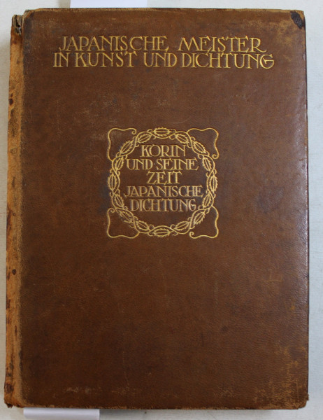 KORIN UND SEINE ZEIT von FR. PERZYNSKI / DIE JAPANISCHE DICHTUNG von OTTO HAUSER , COLEGAT DE DOUA CARTI , EDITIE INTERBELICA