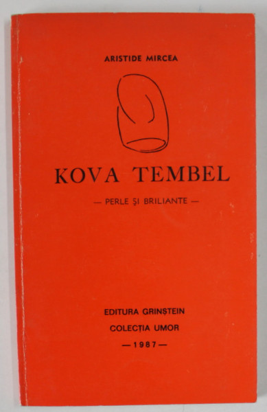 KOVA TEMBEL , PERLE SI BRILIANTE de ARISTIDE MIRCEA , 1987 , DEDICATIE *