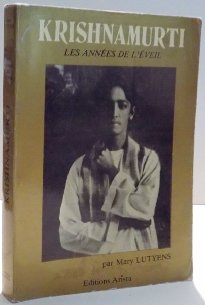 KRISHNAMURTI , LES ANNEES DE L ' EVEIL de MARY LUTYENS , 1982