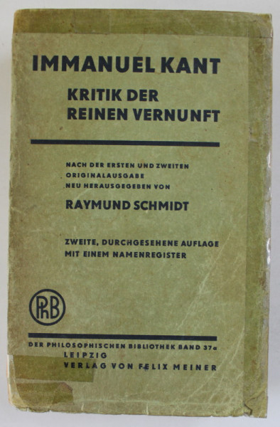 KRITIK DER REINEN VERNUNFT ( CRITICA RATIUNII PURE  ) von IMMANUEL KANT , TEXT IN LIMBA GERMANA , 1924