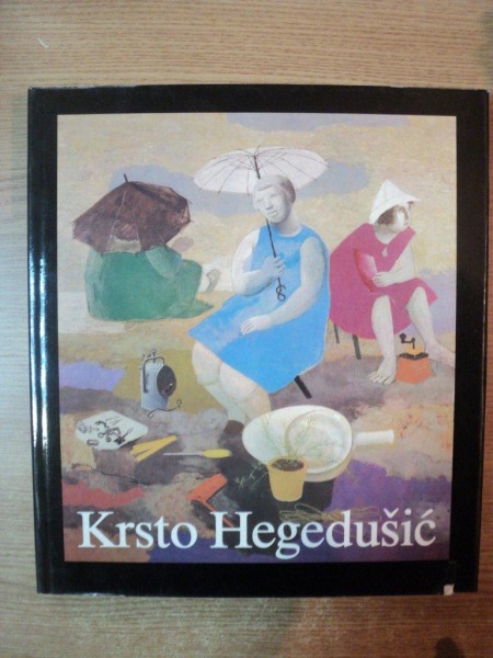 KRSTO HEGEDUSIC , LEBEN UND WERK de VLADIMIR MALEKOVIC , Dresden 1985