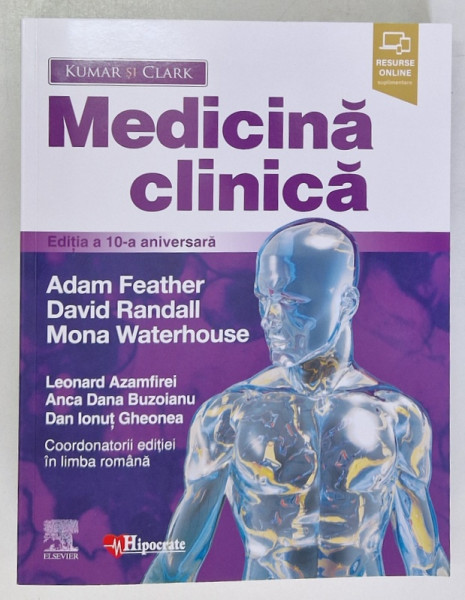 KUMAR SI CLARK : MEDICINA CLINICA , EDITIA A X - A , editie in limba romana de LEONARD AZAMFIREI ... DAN IONUT GHEONEA , 2021
