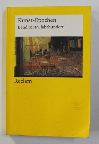 KUNST - EPOCHEN , BAND 10 - 19. JAHRHUNDERT von NORBERT WOLF , 2015
