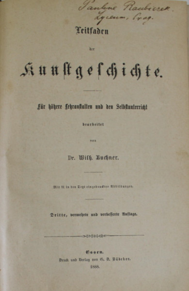 KUNSTGESCHICHTE von WILH. BUCHNER , 1888 , TEXT IN LIMBA GERMANA CU CARACTERE GOTICE