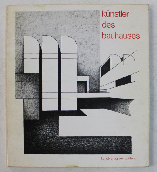KUNSTLER DES BAUHAUSES , von PETER HAHN , 1983