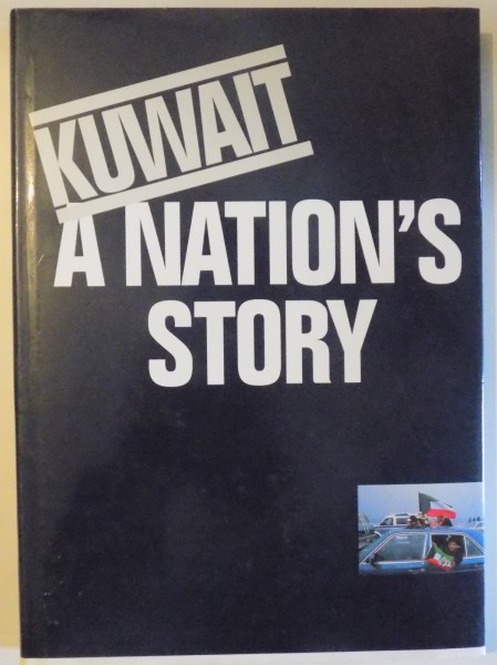 KUWAIT, A NATION'S STORY by PETER VINE, PAULA CASEY , 1992