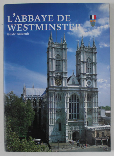 L 'ABBAYE DE WESTMINSTER , GUIDE - SOUVENIR , 2008