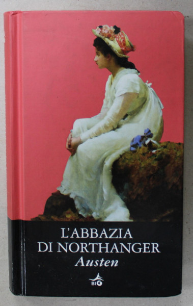 L 'ABBAZIA DI NORTHHANGER di JANE AUSTEN , TEXT IN LIMBA ITALIANA , 2012