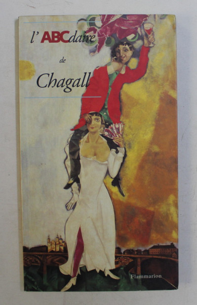 l ' ABCdaire de CHAGALL par MARIE - HELENE DAMPERAT ...ERIC DE CHASSEY , 1995