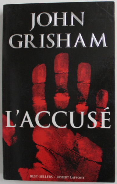 L 'ACCUSE par JOHN GRISHAM , 2007