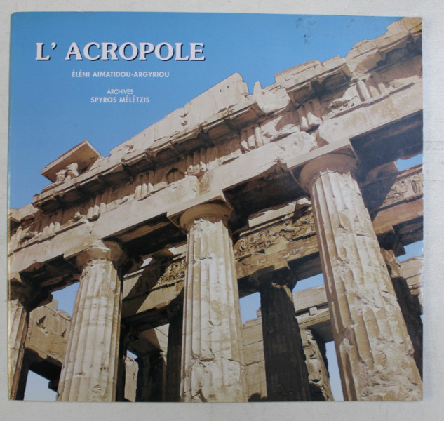 L ' ACROPOLE par ELENI AIMATIDOU - ARGYRIOU