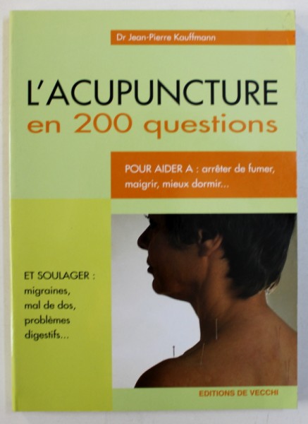 L ' ACUPUNCTURE EN 200 QUESTIONS par JEAN - PIERRE KAUFFMANN , 2002