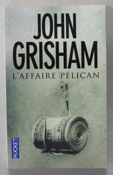 L 'AFFAIRE PELICAN par JOHN GRISHAM , 1993