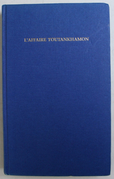 L ' AFFAIRE TOUTANKHAMON - roman par CHRISTIAN JACQ , 1992