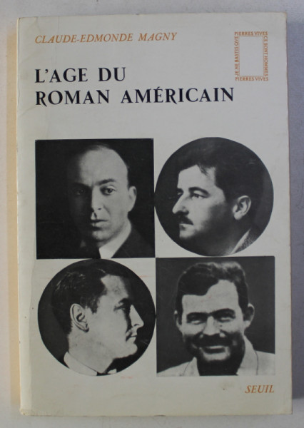 L ' AGE DU ROMAN AMERICAIN par CLAUDE - EDMONDE MAGNY , 1948