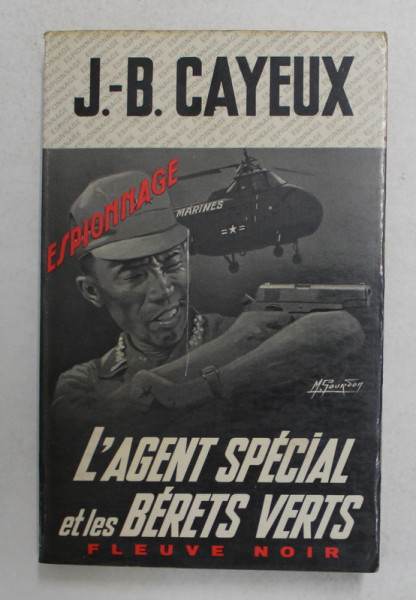 L ' AGENT SPECIAL ET LES BERETS VERTS , ROMAN D ' ESPIONNAGE par J. B. CAYEUX , 1970