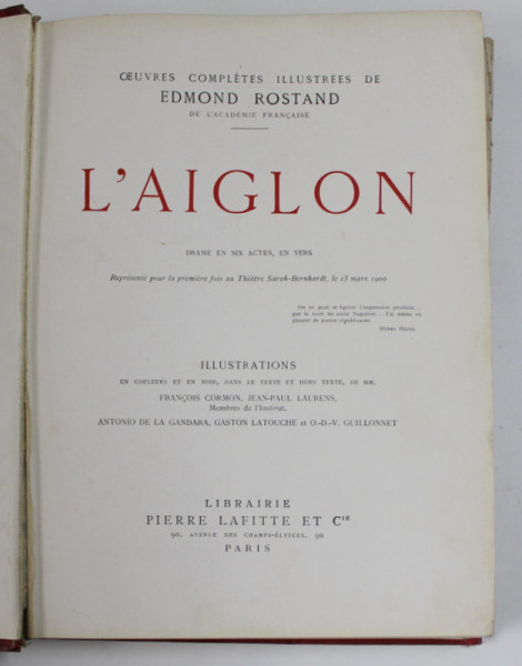 L 'AIGLON - DRAME EN SIX ACTES , EN VERS par EDMOND ROSTAND , illustrations en couleurs par FRANCOIS CORMON et JEAN - PAUL LAURENS , 1910