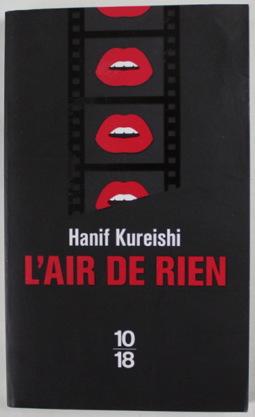 L 'AIR DE RIEN par HANIF KUREISHI , 2017, PREZINTA HALOURI DE APA *