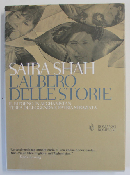 L 'ALBERO DELLE STORIE ( COPACUL POVESTILOR ) di SAIRA SHAH , IL RITORNO IN AFGHANISTAN ...TEXT IN LB. ITALIANA , 2004