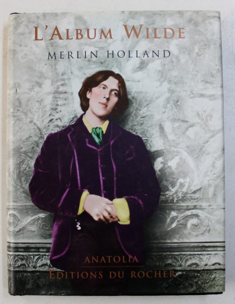 L ' ALBUM WILDE par MERLIN HOLLAND , 2000