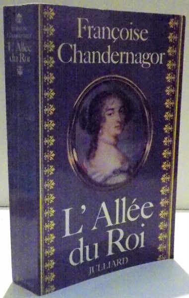 L ' ALLEE DU ROI de FRANCOISE CHANDERNAGOR , 1981