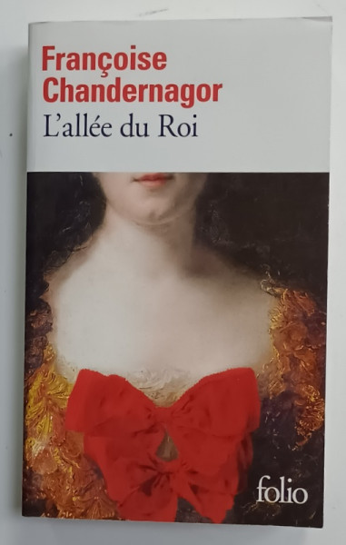 L 'ALLEE DU ROI par FRANCOISE CHANDERNAGOR , 2006