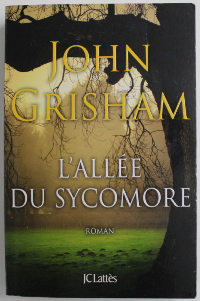 L 'ALLEE DU SYCOMORE par JOHN GRISHAM , 2014