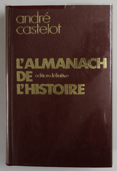 L ' ALMANACH DE L ' HISTOIRE par ANDRE CASTELOT , 1974