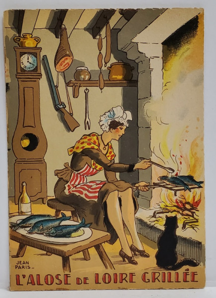 L 'ALOSE DE LOIRE GRILEE  , CARTE POSTALA ILUSTRATA , LITOGRAFIE SEMNATA JEAN PARIS , CU RETETA  CULINARA PE VERSO , TEXT IN LB. FRANCEZA ,  1946