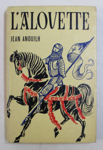 L 'ALOUETTE par JEAN ANOUILH , 1970